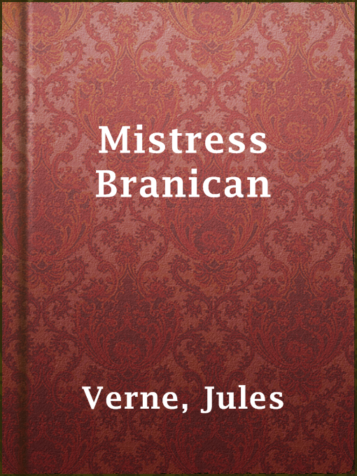 Title details for Mistress Branican by Jules Verne - Available